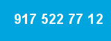 917 522 77 12